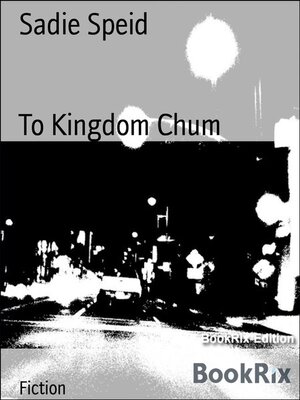 cover image of To Kingdom Chum